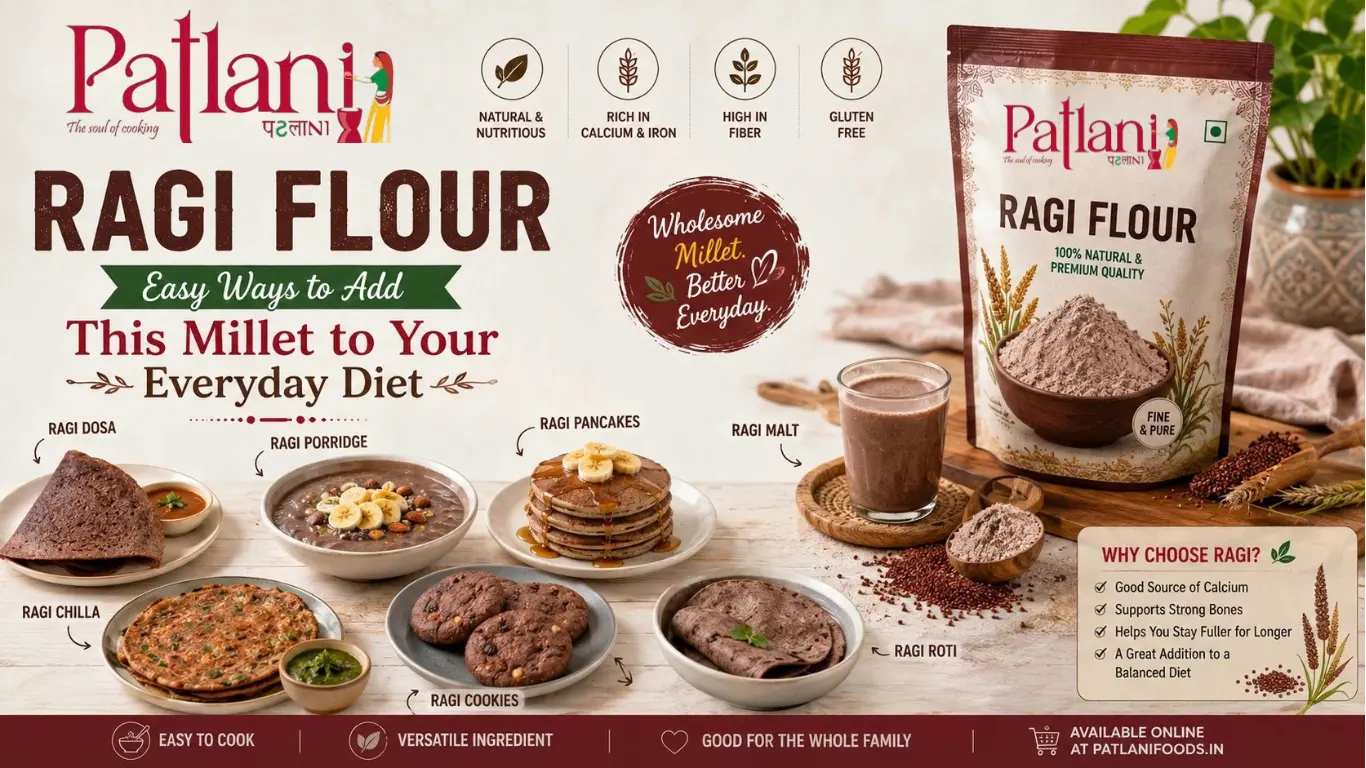 Ragi Flour for Healthy and Nutritious Everyday Recipes